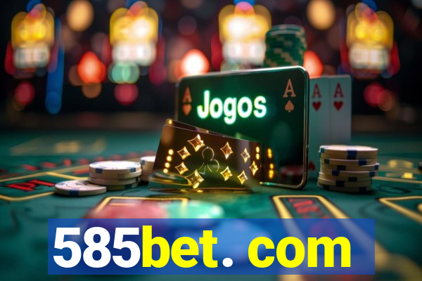 585bet. com